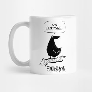 I saw EVERYTHING! Mug